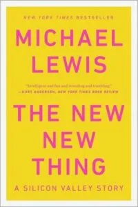 The New, New Thing by Michael Lewis - Book Review